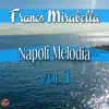 Franco Mirabella - Napoli melodia, Vol. 1
